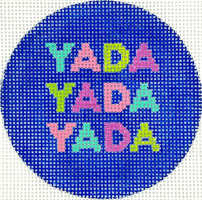 4” Round – Yada Yada Yada