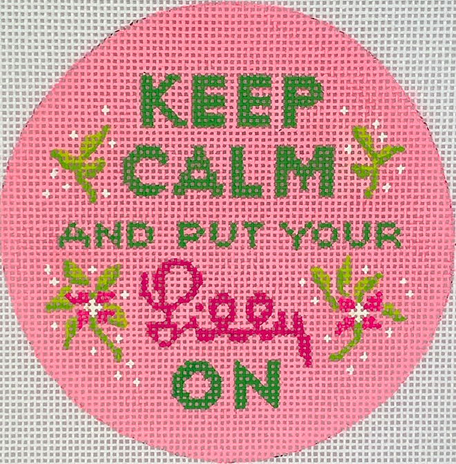 4” Round – Keep Calm & Put Your Lilly On – hot pink & greens