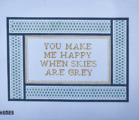 You Make Me Happy When Skies are Gray