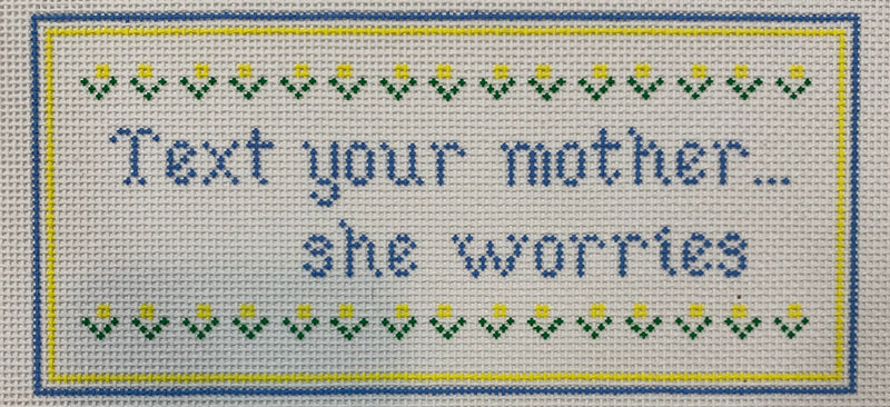 Text Your Mother She Worries