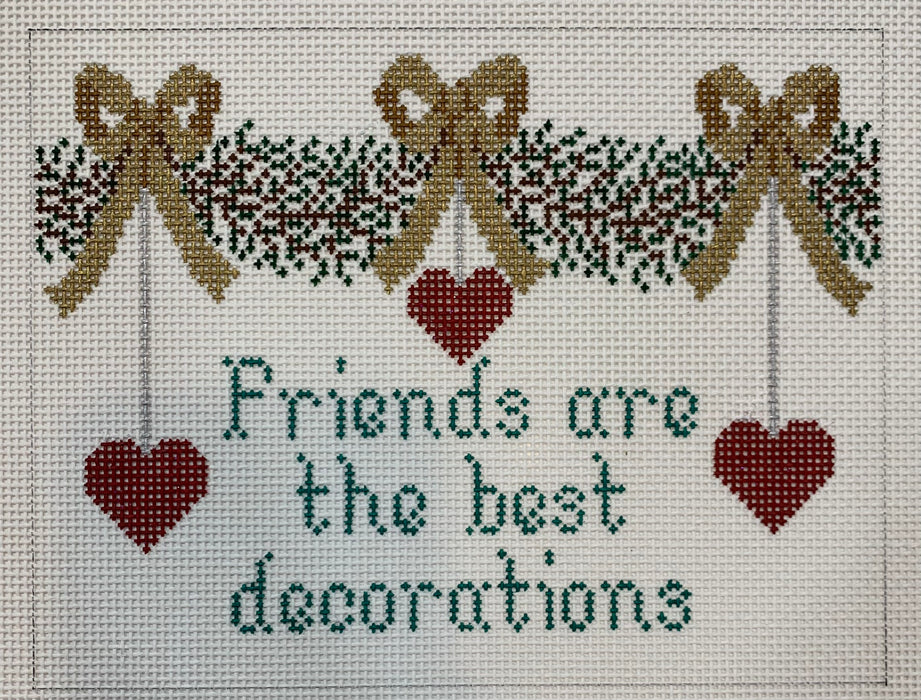 Friends Make The Best Decorations
