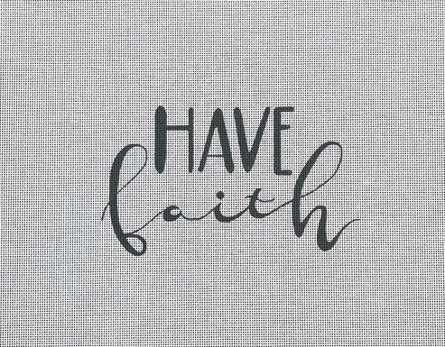 Have Faith