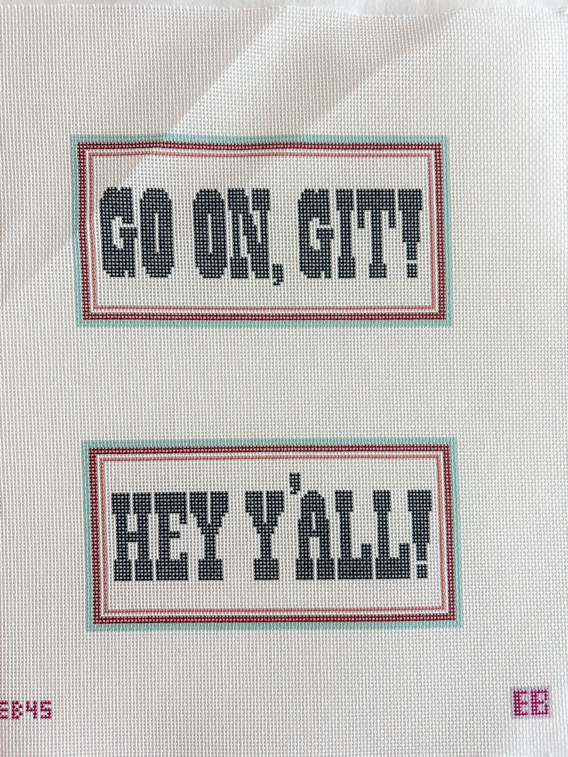 Hey Y'all Go On Git Two Sided Sign