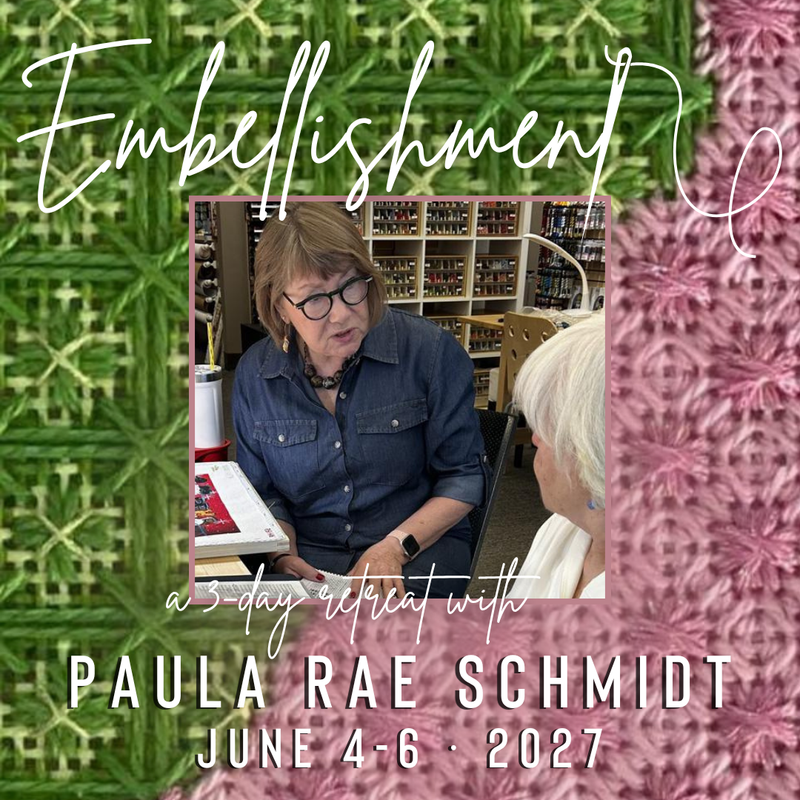 3-Day Embellishment Retreat with Paula Rae Schmidt ∙ June 4-6, 2027