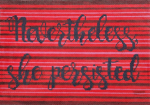 Nevertheless She Persisted - Red (18 mesh)