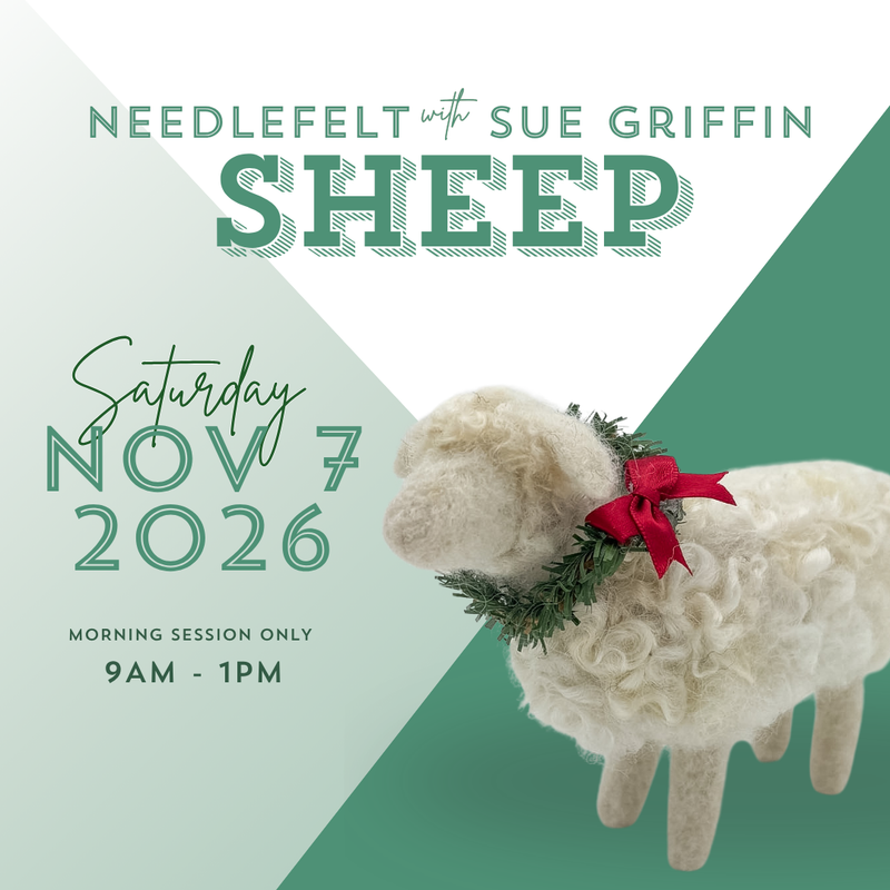 Sheep Needlefelting Class with Sue Griffin · Nov 7, 2026