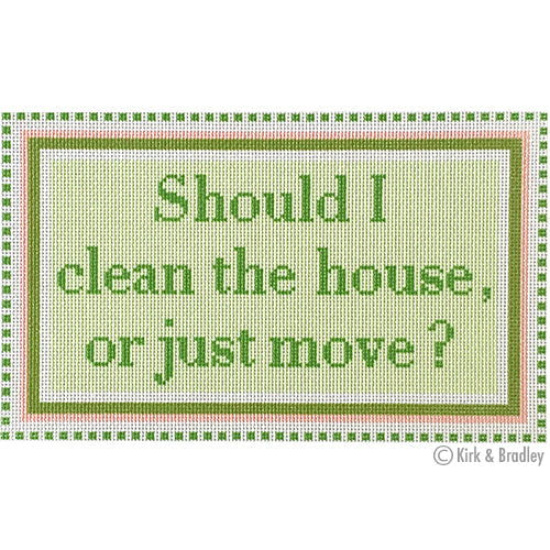 Should I Clean the House, or Just Move - Green/Pink