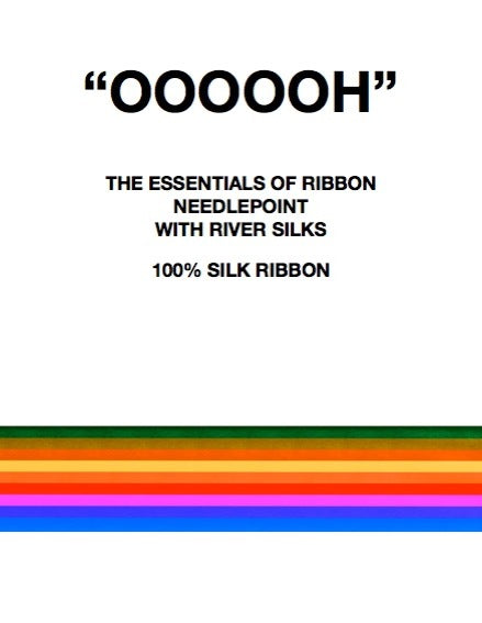 "OOOOOH" Book - The Essentials of Ribbon Needlework with River Silks