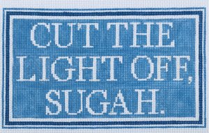 Just Sayin' Series - Cut The Light Off, Sugah.