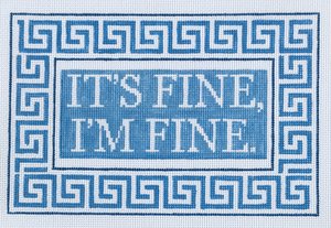 Just Sayin' Series - It's Fine, I'm Fine