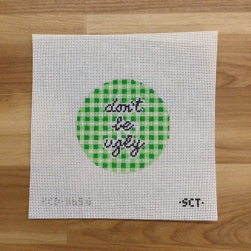 Don't Be Ugly - Green Ornament