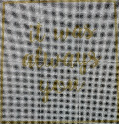 It Was Always You