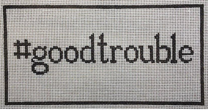 #goodtrouble