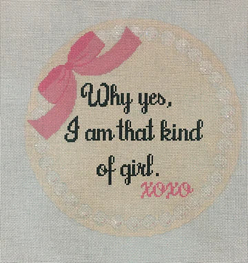 Why Yes, I Am That Kind Of Girl